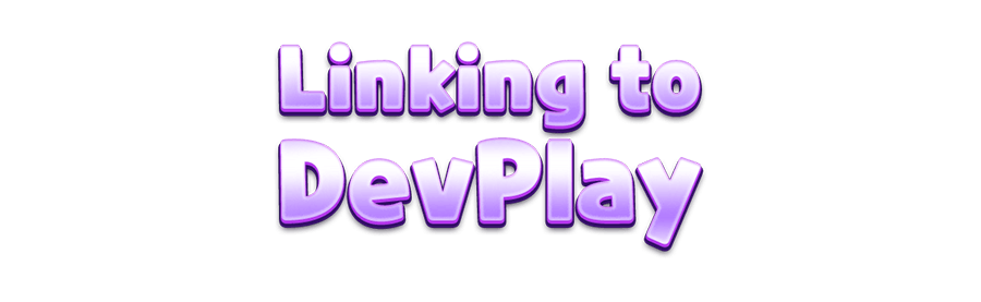 Linking to DevPlay